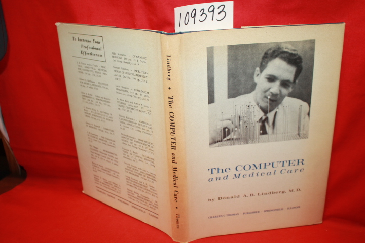 Lindberg, Donald A.B.: The Computer and Medical Care