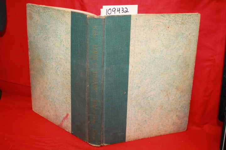 KOCH, ROBERT: LOIS C. TIFFANY, REBEL IN GLASS