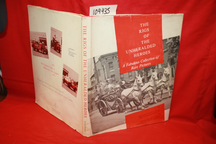 SNYDER, WILLIAM F. AND MURRAY, WILLI...: THE RIGS OF THE UNHERALDED HEROES A ...
