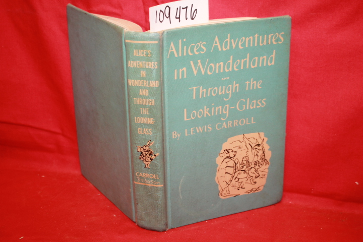 Carroll, Lewis: Alice's Adventures in Wonderland and Through the Looking-Glass