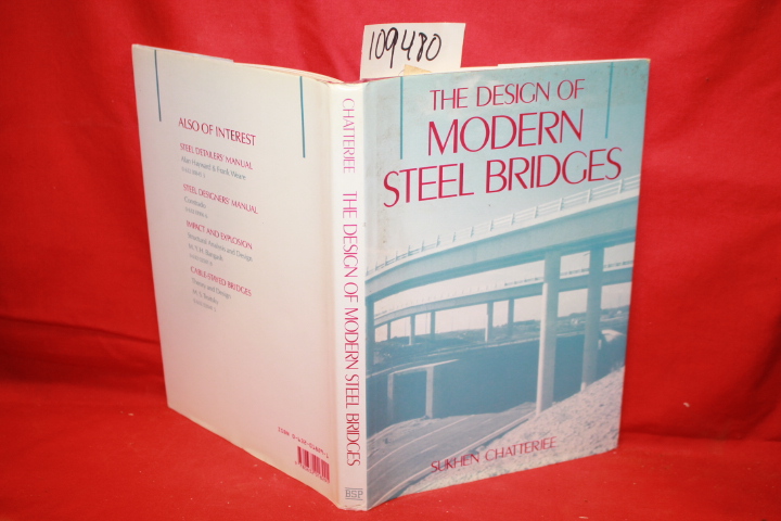 Chatterjee, Sukhen: The Design of Modern Steel Bridges
