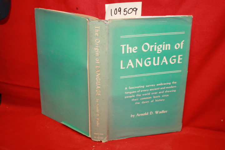 WADLER, ARNOLD D.: THE ORIGIN OF LANGUAGE