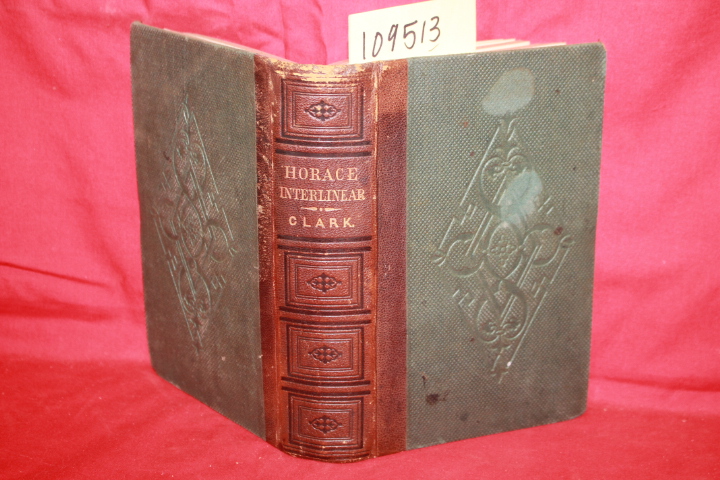 CLARK, THOMAS: THE WORKS OF Q. HORATIUS FLACCUS