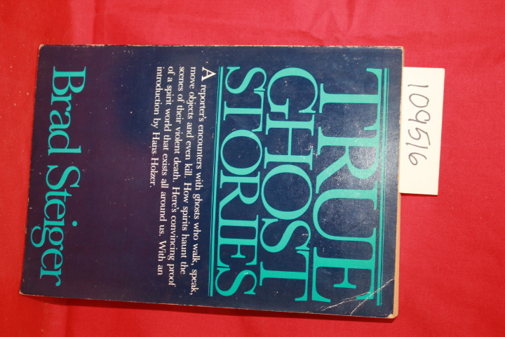 STEIGER, BRAD: TRUE GHOST STORIES