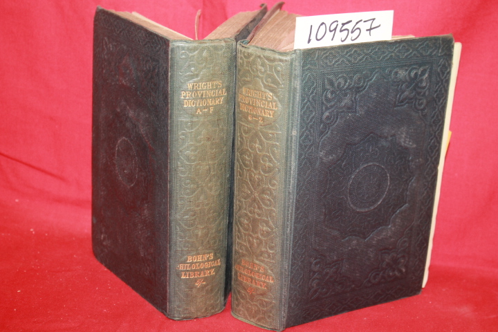WRIGHT, THOMAS: DICTIONARY OF OBSOLETE AND PROVINCIAL ENGLISH VOLUME 1 & 2