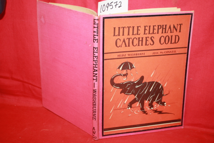 WASHBURNE, HELUIZ: LITTLE ELEPHANT CATCHES COLD