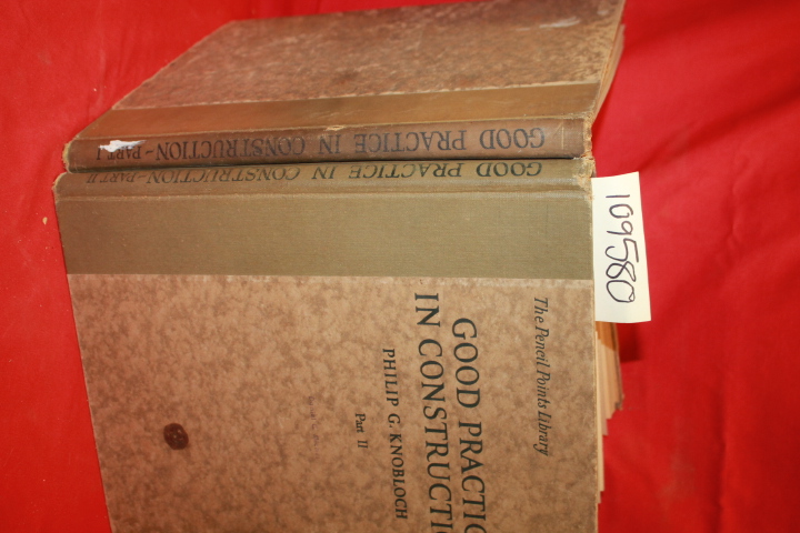 KNOBLOCH, PHILIP G.: GOOD PRACTICE IN CONSTRUCTION PART I & II
