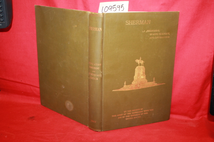 KEIM,RANDOLPH: SHERMAN A MEMORIAL IN ART, ORATORY, AND LITERATURE