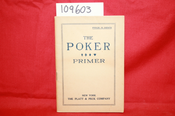 THE MAJOR; PLATT & PECK: THE POKER PREMIER; OR, HOW TO PLAY DRAW POKER