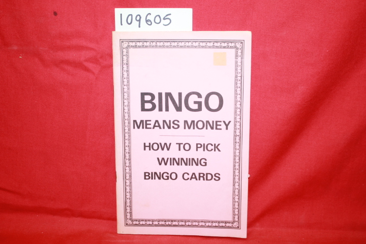 B & B SALES: BINGO MEANS MONEY: HOW TO PICK WINNING BINGO CARDS