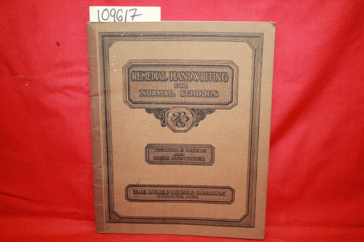 MYERS, ALONZO F. AND WARNER, NELIE SLYE: REMEDIAL HANDWRITING FOR NORMAL SCHOOLS