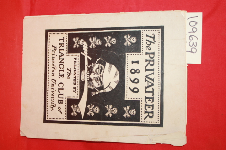 TRIANGLE CLUB OF PRINCETON UNIVERSITY: THE PRIVATEER PRESENTED BY THE TRIANGL...