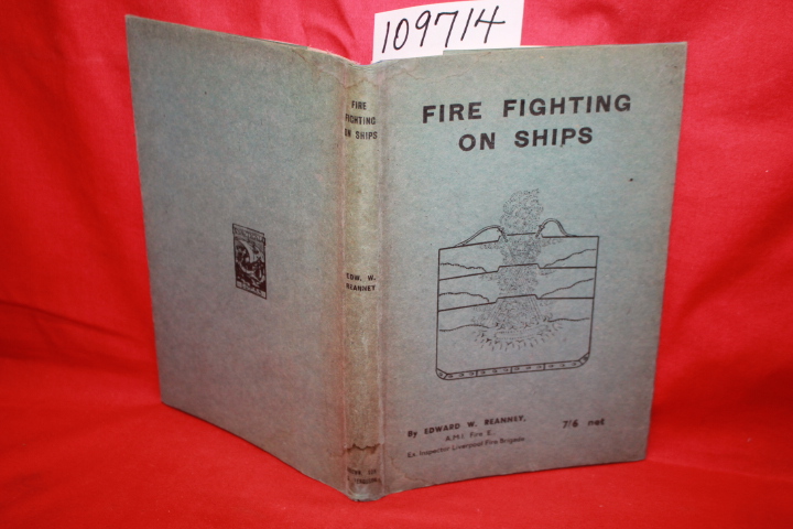 REANNEY, EDWARD W.: FIRE FIGHTING ON SHIPS