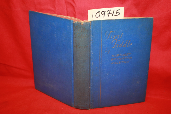 JACKSON, MARGARET WEYMOUTH *SIGNED BY AUTHOR*: FIRST FIDDLE