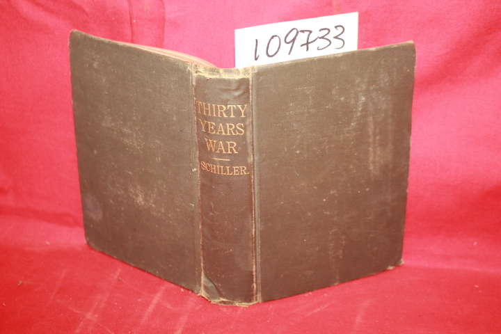 SCHILLER, FREDERICK: HISTORY OF THE THIRTY YEARS' WAR