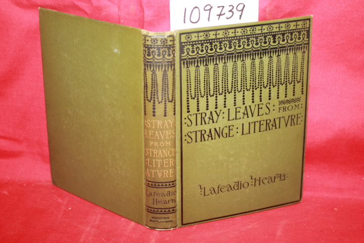HEARN, LAFCADIO: STRAY LEAVES FROM STRANGE LITERATURE