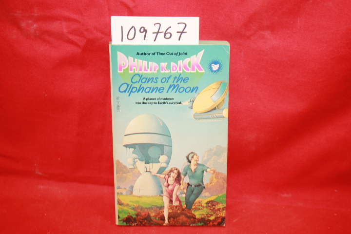 DICK, PHILIP K.: CLANS OF THE ALPHANE MOON