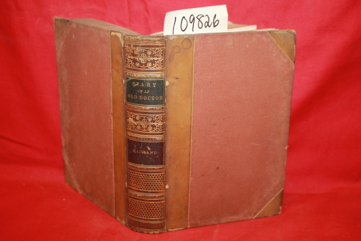 MAITLAND, JAMES A.: THE DIARY OF AN OLD DOCTOR