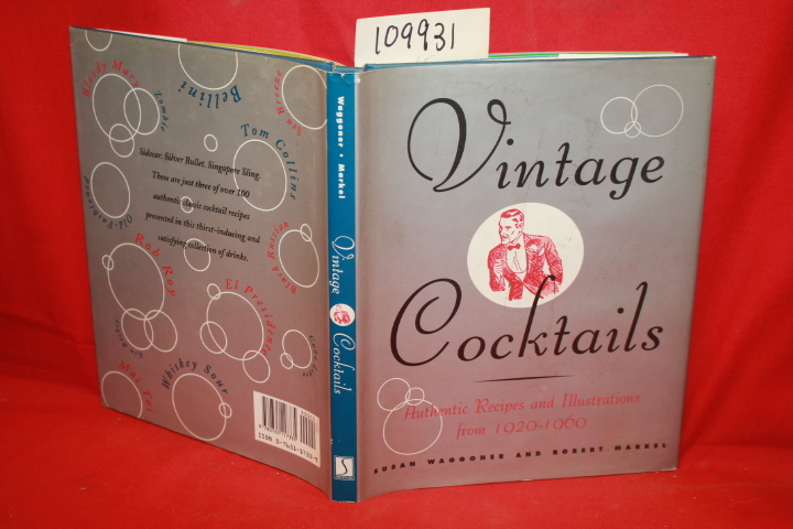 WAGGONER, SUSAN AND ROBERT MARKEL: VINTAGE COCKTAILS