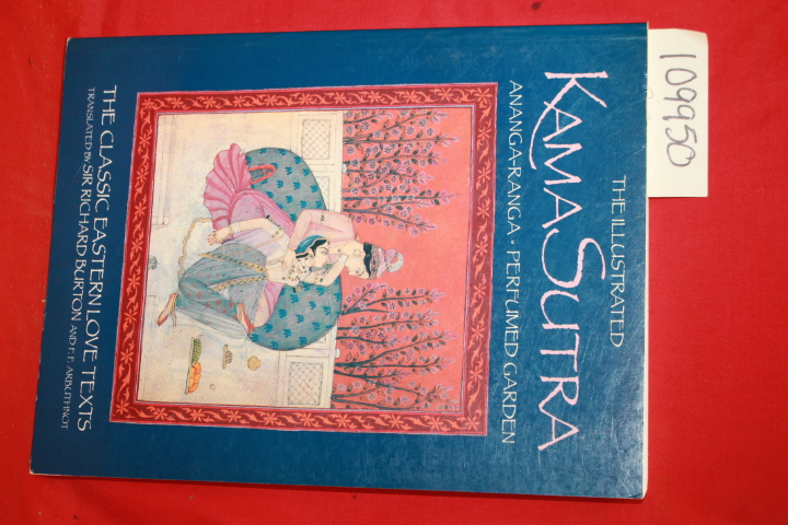 BURTON, RICHARD: THE ILLUSTRATED KAMA SUTRA ANANGA-RANGA PERFUMED GARDEN THE ...