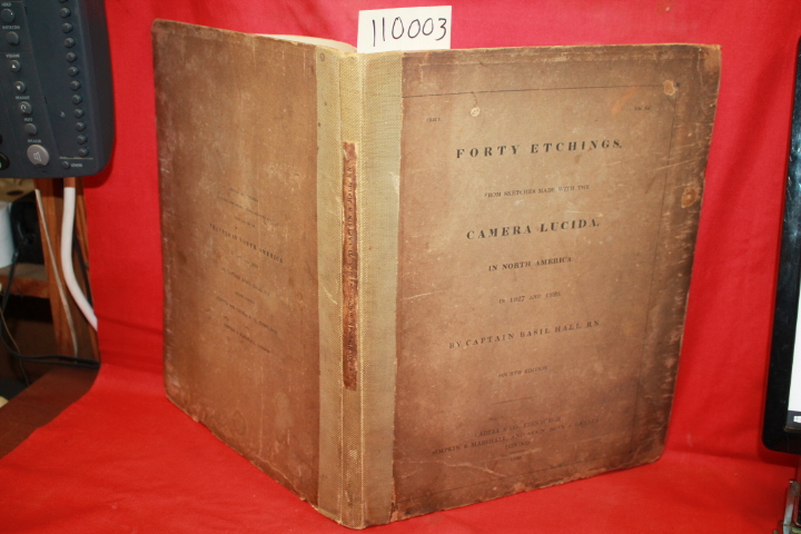 HALL, BASIL: FORTY ETCHINGS FROM SKETCHES MADE WITH THE CAMERA LUCIDA IN NORT...