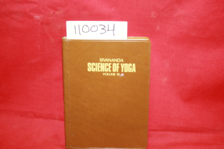 SIVANANDA, SRI SWAMI: SCIENCE OF YOGA VOLUME 18