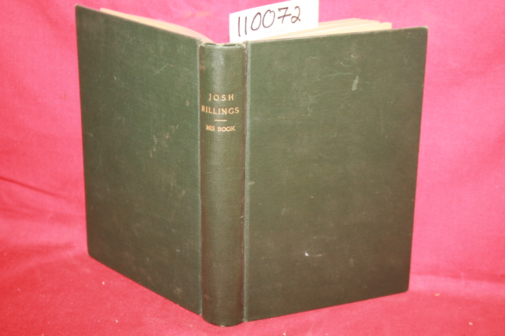 BILLINGS, JOSH: JOSH BILLINGS HIS SAYINGS