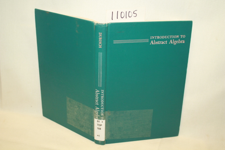 DUBISCH, ROY: INTRODUCTION TO ABSTRACT ALGEBRA