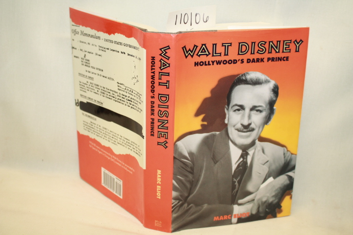 ELIOT, MARC: WALT DISNEY HOLLYWOOD'S DARK PRINCE