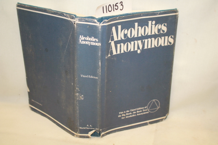 ALCHOHOLICS ANONYMOUS: ALCHOHOLICS ANONYMOUS