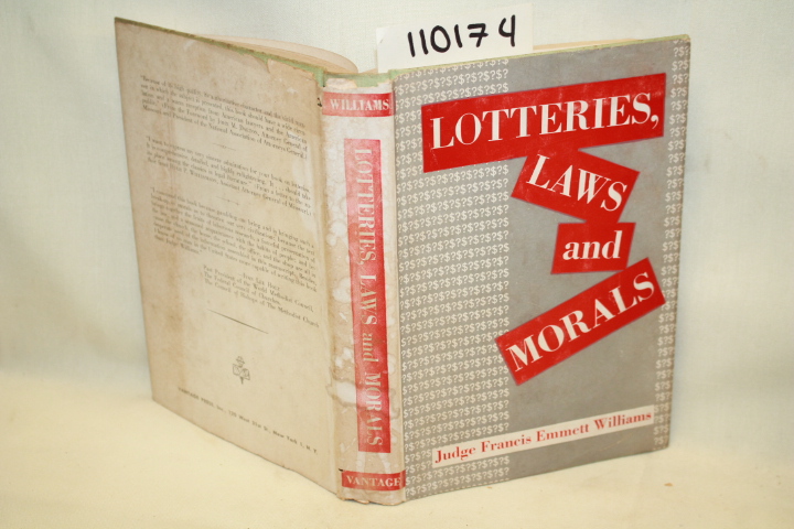 WILLIAMS, JUDGE FRANCIS EMMETT: LOTTERIES, LAWS AND MORALS