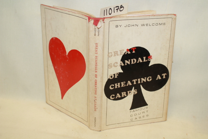 WELCOME, JOHN: GREAT SCANDALS OF CHEATING AT CARDS FAMOUS COURT CASES