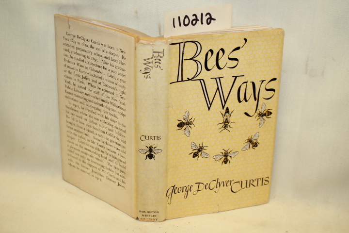 CURTIS, GEORGE DECLYVER: BEES' WAYS