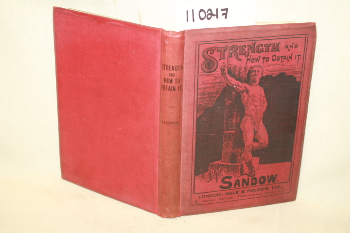 SANDOW, EUGEN: STRENGTH AND HOW TO OBTAIN IT