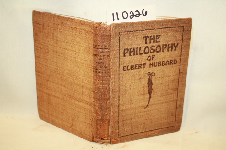 HUBBARD, ELBERT: TH PHILOSOPHY OF ELBERT HUBBARD