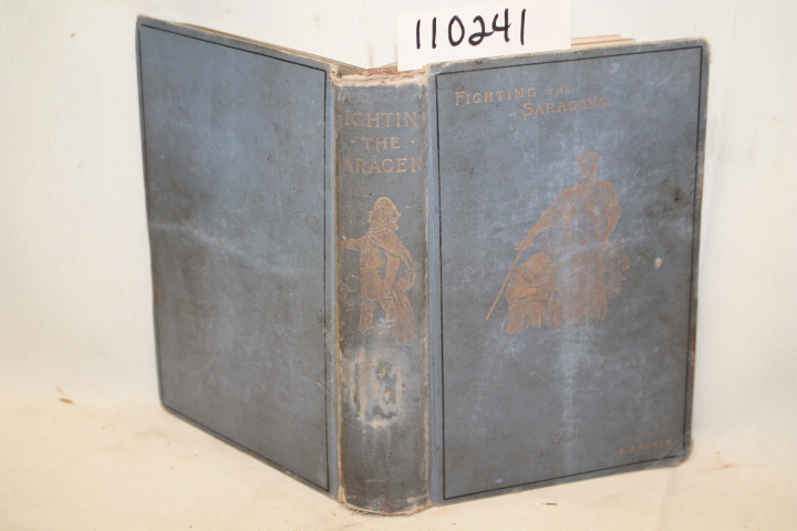 HENTY, G.A.: FIGHTING THE SARACENS