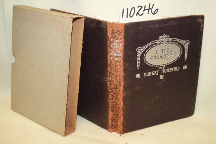 HUBBARD, ELBERT: LITTLE JOURNIES TO THE HOMES OF EMINENT ARTISTS