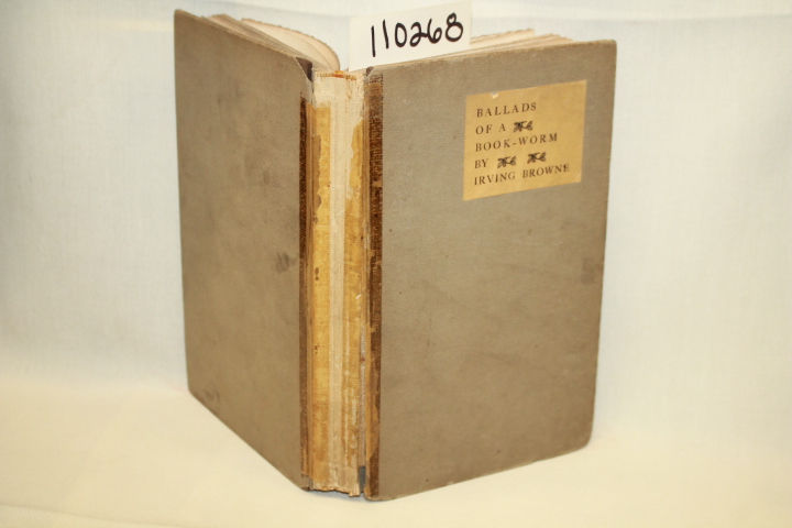 BROWNE, IRVING: BALLADS OF A BOOK-WORM