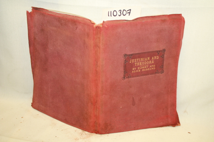 HUBBARD, ELBERT AND ALICE AND HUNTER, DARD: JUSTINIAN AND THEODORA