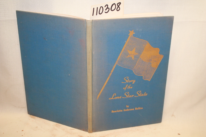HOLDEN, HENRIETTA ANDERSON: STORY OF THE LONE STAR STATE