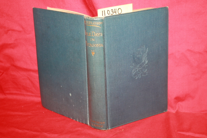 HUDSON, W.H.: IDLE DAYS IN PATAGONIA