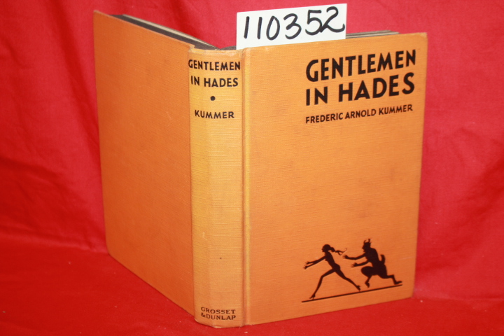 KUMMER, FREDERIC ARNOLD: GENTLEMAN IN HADES
