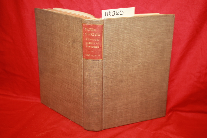 HUNTER, DARD: PAPERMAKING THROUGH EIGHTEEN CENTURIES