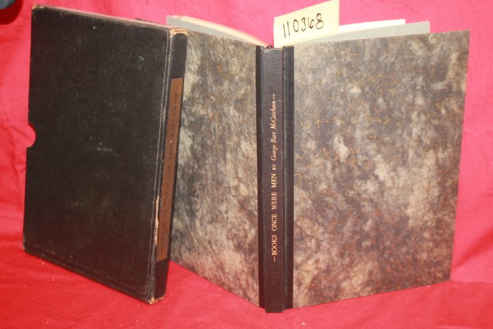 MCCUTCHEON, GEORGE BARR AND ORCUTT, WILLIAM DANA: BOOKS ONCE WERE MEN