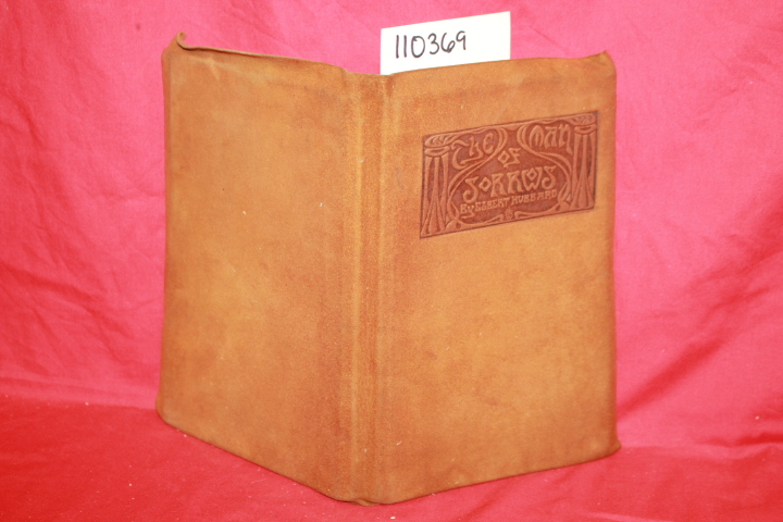 HUBBARD, ELBERT: THE MAN OF SORROWS