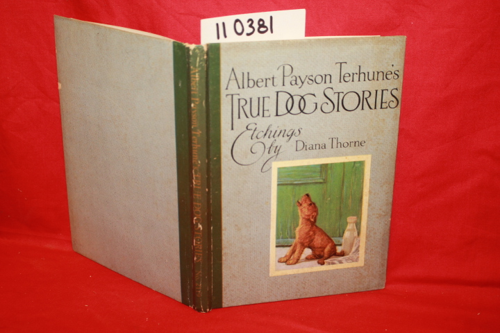 TERHUNE, ALBERT PAYSON: TRUE DOG STORIES