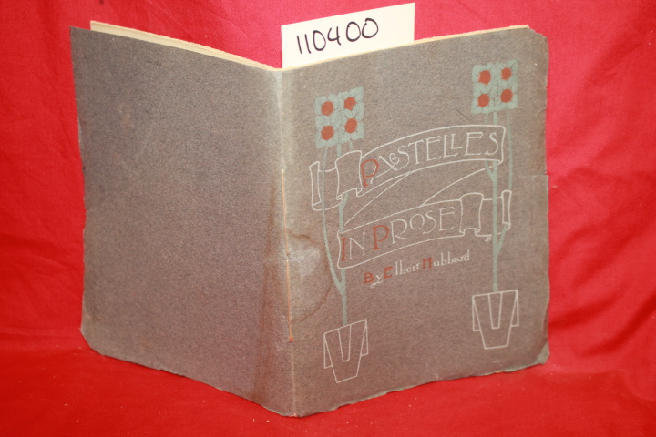 HUBBARD, ELBERT: A DOZEN AND TWO PASTELLES