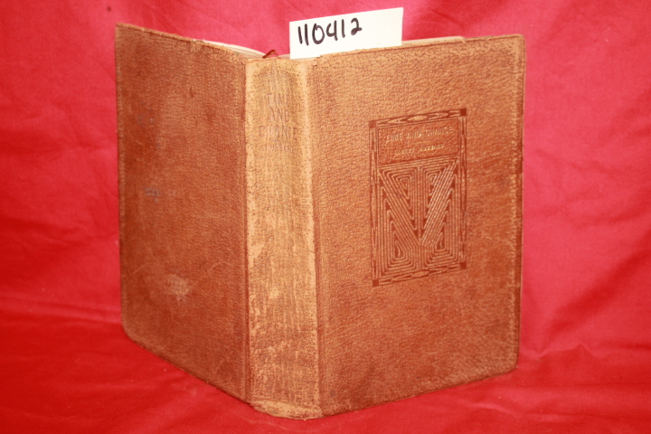 HUBBARD, ELBERT: TIME AND CHANCE A ROMANCE AND A HISTORY: BEING THE STORY OF ...