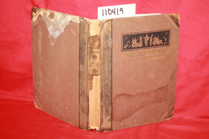 HUBBARD, ELBERT: THE OLYMPIANS A TRIBUTE TO TALL SUN-CROWNED MEN