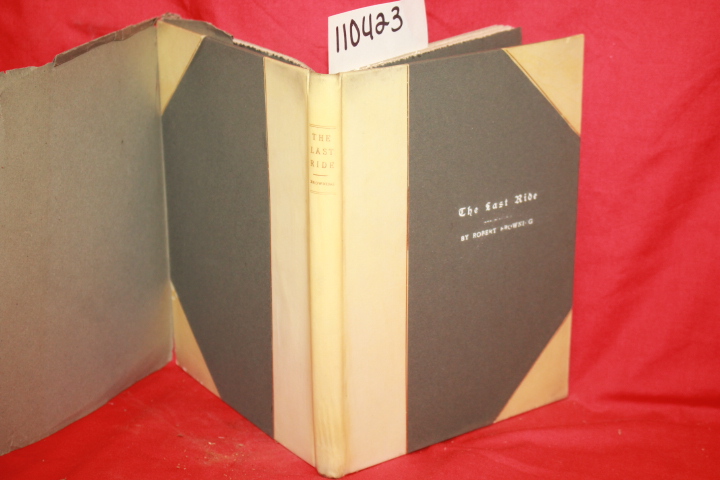 BROWNING, ROBERT; HUBBARD, ELBERT ILLUMINATED BY  ANDREWS, EDYTHE: LAST RIDE